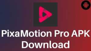 PixaMotion Pro Mod APK