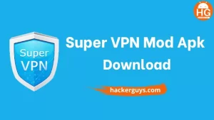 Super VPN Mod Apk