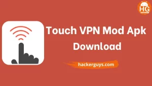 Touch VPN Mod Apk
