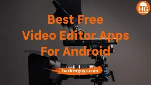 Best Free Premium Video Editor apps For Android